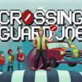 crossing guard joe下载安装中文正版 v1.0